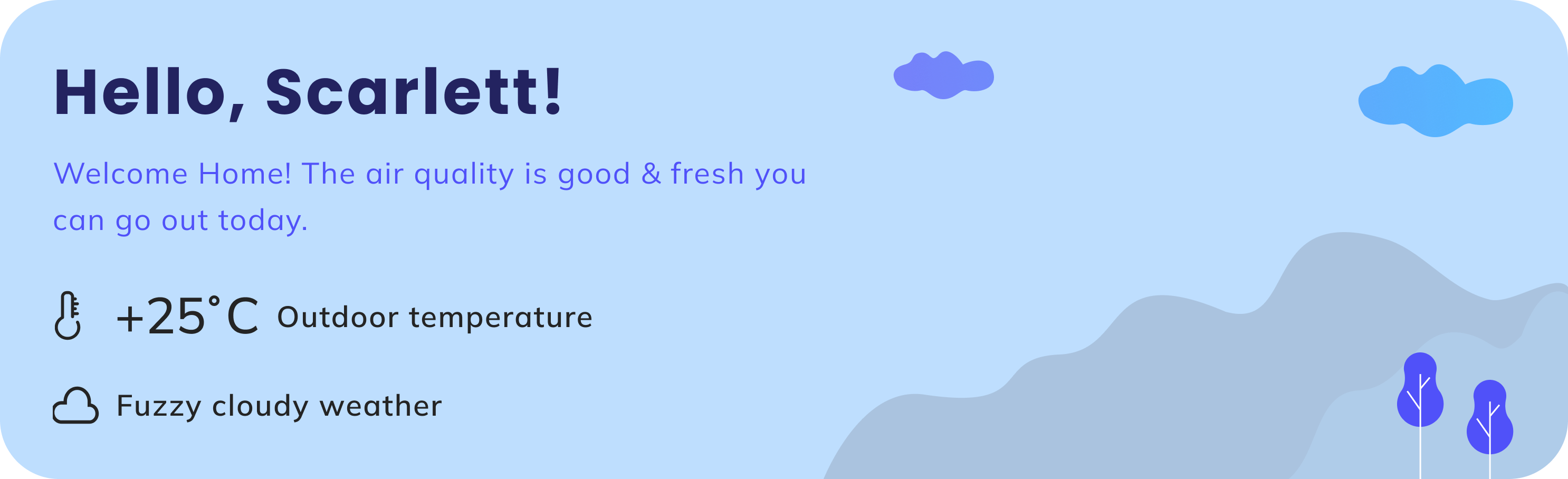 The greeting banner: Hello, Scarlett! with a welcome message about air quality, outdoor temperature of plus 25 degrees, and cloudy weather, over an illustrated landscape
